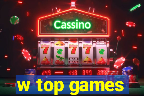 w top games